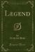 Legend (Classic Reprint)