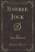 Bawbee Jock (Classic Reprint)