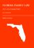Florida Family Law : Text and Commentary, 2016 Statutes