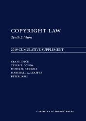 Copyright Law : 2019 Cumulative Supplement