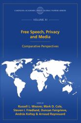 Free Speech, Privacy and Media : Comparative Perspectives, the Global Papers Series, Volume XI