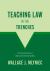 Teaching Law in the Trenches : Essential Features of Clinical and Externship Teaching