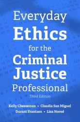 Everyday Ethics for the Criminal Justice Professional