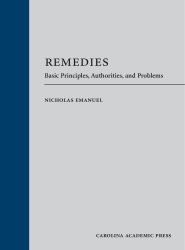 Remedies : Basic Principles, Authorities, and Problems