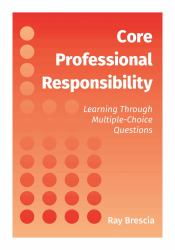 Core Professional Responsibility : Learning Through Multiple-Choice Questions