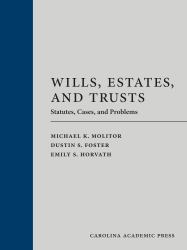 Wills, Estates, and Trusts : Statutes, Cases, and Problems