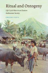 Ritual and Ontogeny : Life Cycle Rites in an Eastern Indonesian Society