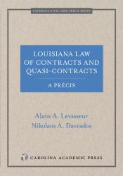 Louisiana Law of Contracts and Quasi-Contracts, a Précis