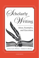 Scholarly Writing : Ideas, Examples, and Execution