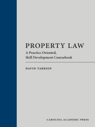Property Law : A Practice-Oriented, Skill Development Coursebook