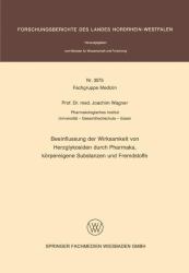 Beeinflussung der Wirksamkeit Von Herzglykosiden Durch Pharmaka, Korpereigene Substanzen und Fremdstoffe