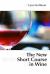 The New Short Course in Wine The New Short Course in Wine