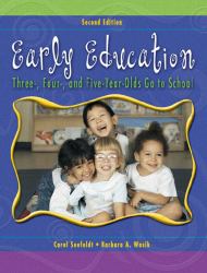 Early Education : Three, Four, and Five Year Olds Go to School