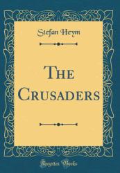 The Crusaders (Classic Reprint)