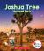 Joshua Tree National Park (Rookie National Parks) (Library Edition)