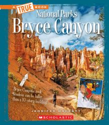 Bryce Canyon (a True Book: National Parks) (Library Edition)