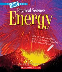 Energy (a True Book: Physical Science) (Library Edition)