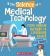 The Science of Medical Technology: from Humble Syringes to Lifesaving Robots (the Science of Engineering)