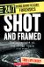 Shot and Framed : Photographers at the Crime Scene