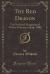 The Red Dragon, Vol. 1 : The National Magazine of Wales; February to July, 1882 (Classic Reprint)