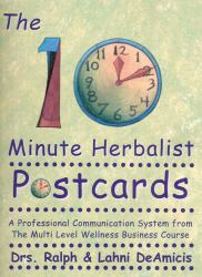 The 10 Minute Herbalist Postcards : A Professional Communication System from the Multi Level Wellness Business Course