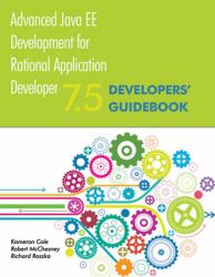 Advanced Java EE Development for Rational Application Developer 7. 5 : Developers' Guidebook