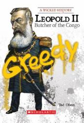 Greedy : Leopold II - Butcher of the Congo