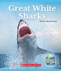 Great White Sharks (Nature's Children) (Library Edition)