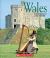 Wales (Enchantment of the World) (Library Edition)