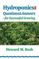 Hydroponics : Questions and Answers for Successful Growing