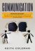 Communication : 2 Books in 1 - How to Use Storytelling in Your Communication to Connect with People, Discover the #1 Tactics to Become a Master at Social Communication with Amazing Charisma