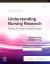 Understanding Nursing Research: First South Asia Edition : Building an Evidence-Based Practice