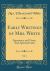 Early Writings of Mrs. White, Vol. 1 : Experience and Views, and, Spiritual Gifts (Classic Reprint)