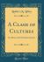 A Clash of Cultures : Fort Bowie and Chiricahua Apaches (Classic Reprint)