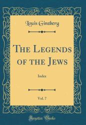 The Legends of the Jews, Vol. 7 : Index (Classic Reprint)