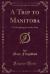 A Trip to Manitoba : Or, Roughing It on the Line (Classic Reprint)