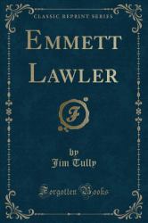 Emmett Lawler (Classic Reprint)
