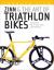 Zinn and the Art of Triathlon Bikes : Aerodynamics, Bike Fit, Speed Tuning, and Maintenance