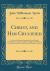 Christ, and Him Crucified : A Concio Ad Clerum, Preached in Grace Church, Pittsburgh, November 18, 1863, at the Opening of the First General Synod of the German Reformed Church in America (Classic Reprint)