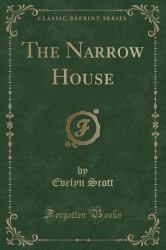 The Narrow House (Classic Reprint)