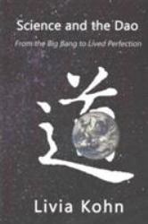 Science and the Dao : From the Big Bang to Lived Perfection
