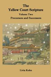 The Yellow Court Scripture : Precursors and Successors