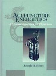 Acupuncture Energetics : A Clinical Approach for Physicians