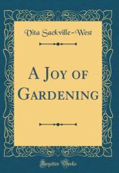 A Joy of Gardening (Classic Reprint)