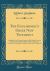 The Englishman's Greek New Testament : Giving the Greek Text of Stephens 1550, with the Various Readings of the Editions of Elzevir 1624, Griesbach, Lachmann, Tischendorf, Tregelles, Alford, and Wordsworth (Classic Reprint)