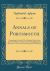 Annals of Portsmouth : Comprising a Period of Two Hundred Years from the First Settlement of the Town; with Biographical Sketches of a Few of the Most Respectable Inhabitants (Classic Reprint)