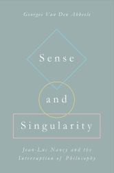 Sense and Singularity : Jean-Luc Nancy and the Interruption of Philosophy