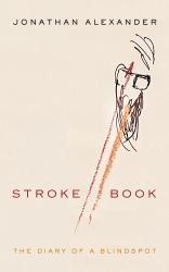 Stroke Book : The Diary of a Blindspot