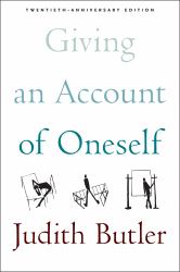 Giving an Account of Oneself : Twentieth Anniversary Edition, with a New Preface by the Author