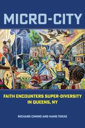 Micro-City : Faith Encounters Super-Diversity in Queens, NY